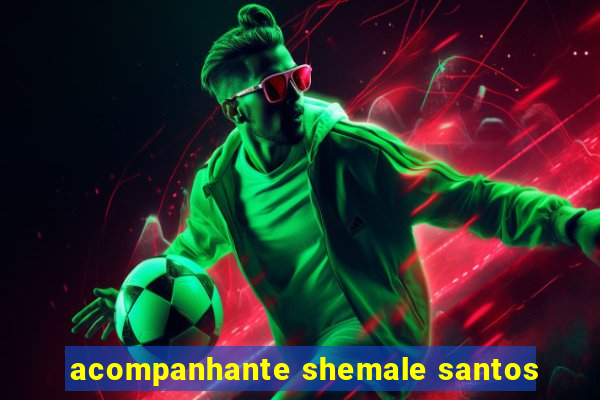 acompanhante shemale santos